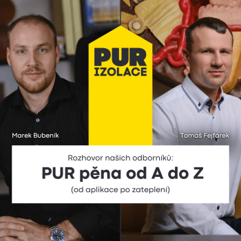 Rozhovor s technickým ředitelem PUR-IZOLACE s.r.o. Ing. Tomášem Fejfárkem